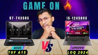 ASUS TUF Gaming A15 Vs Lenovo LOQ 2024Best Gaming Laptop Under 60000 Ryzen 7 7435HS Vs i5 12450HX