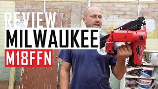 Review of Milwaukee First Fix Nail Gun M18FFN-0 18V