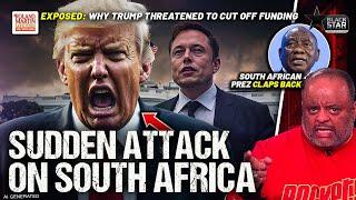 EXPOSED! The REAL REASON Behind Trump's SUDDEN ATTACK On South Africa