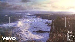 Keith & Kristyn Getty - The Lord Is My Salvation (Lyric Video)