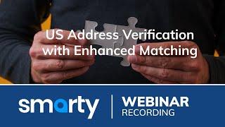 US Address Verification with Enhanced Matching—Product Spotlight | Webinar