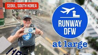  Runway DFW ... at large ... LIVE in Seoul