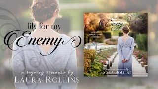 Lily For My Enemy, Lockhart Sweet Regency Romance Book 1 by Laura Rollins--Full Audiobook