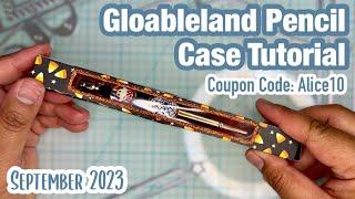 Globleland pencil Box tutorial | September 2023