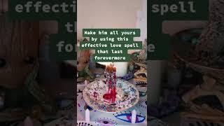 Make him all yours by using this effective love spell #video #viral #trending #shorts #love #usa #uk