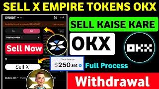 How to Sell X Empire Tokens on OKX | X Empire OKX Exchange Withdrawal Process | $X Sell OKX