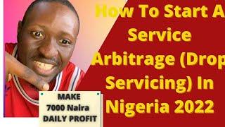 How To Launch A Service Arbitrage Business in Nigeria in 2022