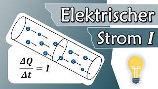 Was ist elektrischer Strom? Stromstärke I, Ampere | Elektrotechnik Grundlagen #6