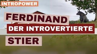 Ferdinand, der introvertierte Stier  #sichtbarkeitfürintrovertierte