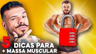 5 Estratégias Para Ganhar MUITA MASSA MUSCULAR Mais Rápido