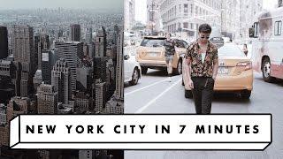 New York City in 7 Minutes!