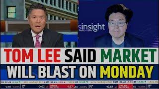 Tom Lee Said Market Will Blast On Monday | Stock Market Prediction By Fundstrat