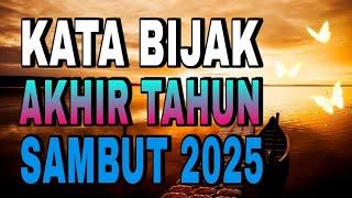 KATA BIJAK AKHIR TAHUN SAMBUT 2025