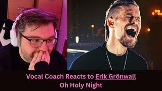 Erik Grönwall is something else... Oh Holy Night - Vocal Coach Reacts