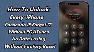 How To Unlock iPhone Forget  Passcode Without Pc/iTunes/Data-Losing ! Unlock Every iPhone Passcode