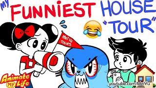 My FUNNIEST House "Tour" Ever!  Animate My Life Episode 12 | New Funny Cartoon | Mei Yu Fun2draw