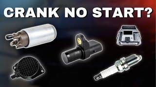 Crank No Start (The Most Common Causes)