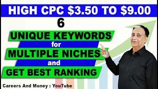 6 Unique Keywords For Multiple Niches With High CPC $3.50 to $9