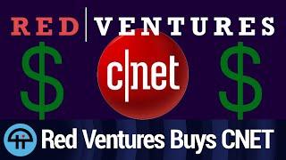 Red Ventures Buys CNET