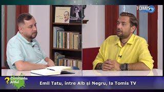 Emil Tatu, între Alb și Negru, la Tomis TV
