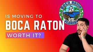 Is Moving to Boca Raton Worth It?