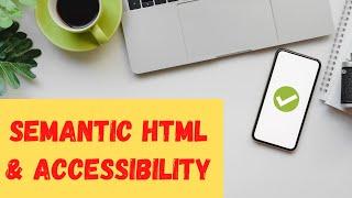 Semantic HTML & Accessibility (Updated)