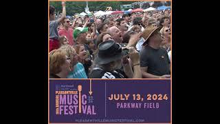 Pleasantville Music Festival - Coming July 13, 2024