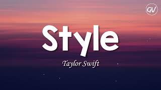 Taylor Swift - Style [Lyrics]