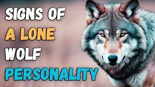 14 Signs of a Lone Wolf Personality