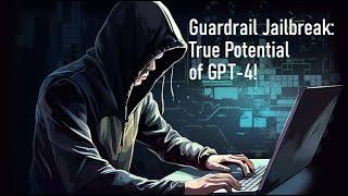 Guardrail Jailbreak: Unleashing the True Potential of GPT-4!