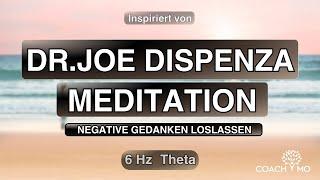 Sorgen, Ängste & Negative Gedanken loslassen | Meditation | nach Joe Dispenza | deutsch | Hypnose