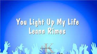 You Light Up My Life - Leann Rimes (Karaoke Version)