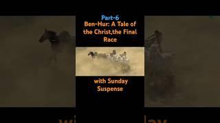 Ben-Hur: A Tale of the Christ,the Final Race with Sunday Suspense,part-6#sundaysuspense #ben-hur