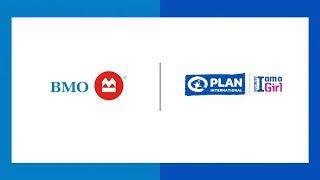 BMO | Celebrating Day of the Girl with Plan International Canada