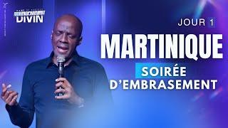 MARTINIQUE - SOIRÉE D’EMBRASEMENT - JOUR 1 - Apôtre Yvan CASTANOU