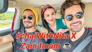 #chaiWithNita X Zain Imam . Talk about his life. Watch this! -Bahasa subtitle coming soon-