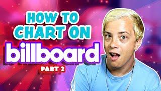 How to Get on the Billboard Charts, Part 2