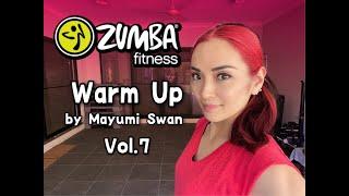 ZUMBA®︎ Warm Up by Mayumi Swan Vol. 7