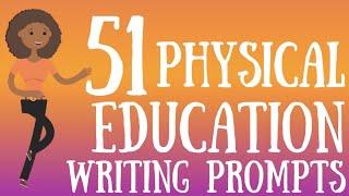 51 Super Physical Education Writing Prompts