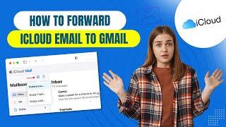 How to Forward iCloud Email to Gmail? | Help Email Tales