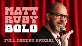 Matt Ruby: Bolo | Full Special | Standup Comedy (2025)