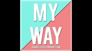 RageElixir - My Way ft. YaBoiAction (Official Audio)