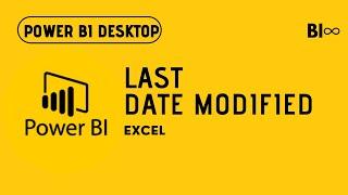 PBI Desktop Session 41 - Date Modified (Excel)