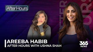 After Hours with Ushna Shah feat. Areeba Habib | After Hours | 365News