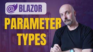 5 Blazor Parameters Types You Need to Know