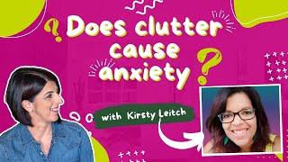 Does clutter cause anxiety with Kirsty Leitch? | E272 #declutteringtips #anxietytips #stressfreelife