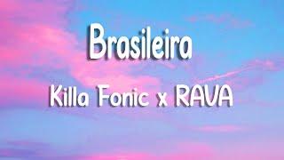 Killa Fonic x RAVA - Brasileira | Lyrics / Versuri