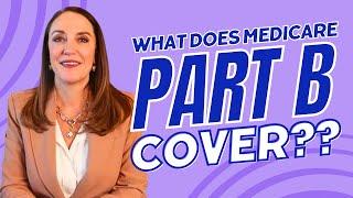 What does Medicare Part B Cover?