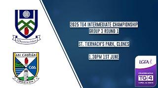 Monaghan vs Cavan  - 2025 TG4 All-Ireland Intermediate Championship Group 3 Round 1 