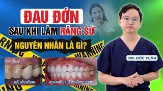 TẠI SAO BỌC RĂNG SỨ BỊ ĐAU | CÁCH KHẮC PHỤC CHO TỪNG NGUYÊN NHÂN ĐAU